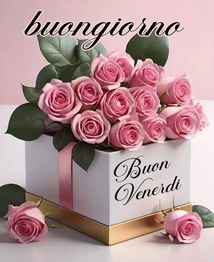 buongiorno buon venerdi con fiori